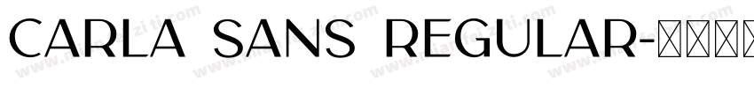 Carla Sans Regular字体转换